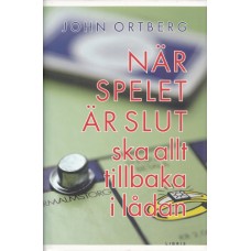 Ortberg, John : När spelet är slut ska allt tillbaka i lådan Ortberg, John : När spelet är slut ska allt tillbaka i lådan