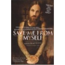 Welch, Brian : Save me from myself