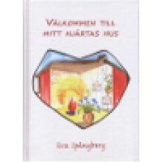 Spångberg, Eva : Välkommen till mitt hjärtas hus