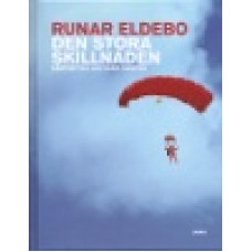 Eldebo, Runar : Den stora skillnaden Eldebo, Runar : Den stora skillnaden