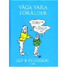Svensson, Alf B. : Våga vara förälder Svensson, Alf B. : Våga vara förälder