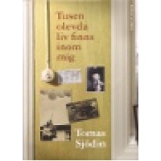 Sjödin, Tomas : Tusen olevda liv finns inom mig
