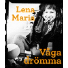 Klingvall, Lena Maria : Våga drömma