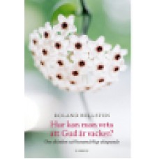 Hellsten, Roland : Hur kan man veta att Gud är vacker? Hellsten, Roland : Hur kan man veta att Gud är vacker?