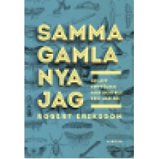Eriksson, Robert : Samma gamla nya jag Eriksson, Robert : Samma gamla nya jag