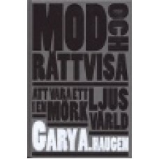 Haugen, Gary A : Mod och rättvisa
