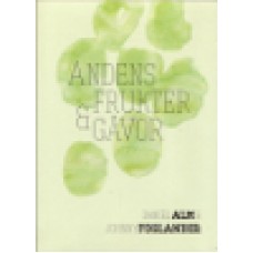 Alm, Daniel & Foglander, Johnny : Andens frukter & gåvor