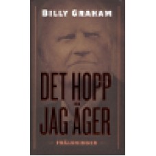 Graham, Billy : Det hopp jag äger Graham, Billy : Det hopp jag äger
