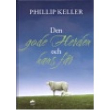 Keller, Phillip : Den gode herden och hans får