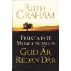 Graham, Ruth : Frukta inte morgondagen
