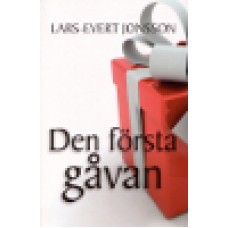 Jonsson, Lars-Evert : Den första gåvan