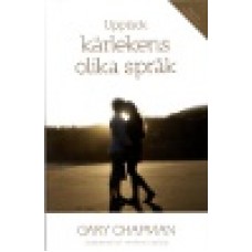 Chapman, Gary : Upptäck kärlekens olika språk (tid Kärlekens 5 språk)