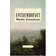 Lennartsson, Martin : En guide till Efesierbrevet