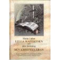 Luther, Martin : Lilla katekesen och dess förklaring
