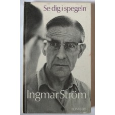 Ström, Ingmar: Se dig i spegeln Ström, Ingmar: Se dig i spegeln