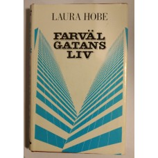 Hobe Laura : Farväl gatans liv