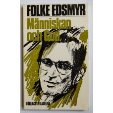 Edsmyr, Folke : Människan och Gud