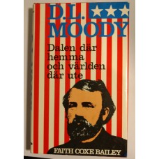 Bailey, Faith Coxe : D.L. Moody.Dalen där hemma och världen där ute