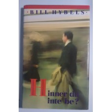 Hybels, Bill : Hinner du inte be? Hybels, Bill : Hinner du inte be?