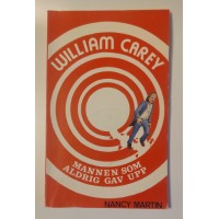 Martin, Nancy: William Carey - mannen som aldrig gav upp Martin, Nancy: William Carey - mannen som aldrig gav upp