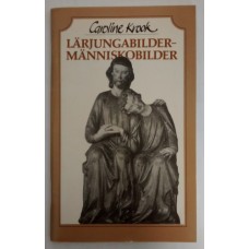 Krook, Caroline : Lärjungabilder-människobilder