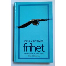 Holmström, Krister : Den kristnes frihet