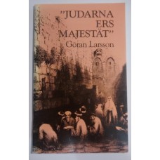 Larsson, Göran : Judarna Ers Majestät(judendom utifr.Bibeln Larsson, Göran : Judarna Ers Majestät(judendom utifr.Bibeln