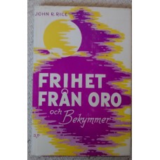 Rice, John R. : Frihet från oro och bekymmer
