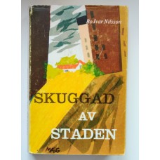 Nilsson, Bo Ivar: Skuggad av staden