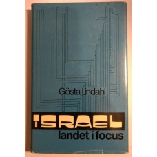 Lindahl, Gösta : Israel - landet i focus Lindahl, Gösta : Israel - landet i focus