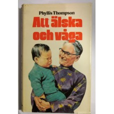 Thompson, Phyllis : Att älska och våga