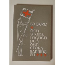 Giertz, Bo: Den stora lögnen och den stora sanningen Giertz, Bo: Den stora lögnen och den stora sanningen
