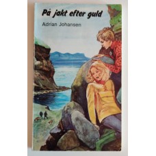Johansen, Adrian: På jakt efter guld Johansen, Adrian: På jakt efter guld