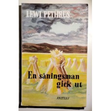 Pethrus, Lewi : En såningsman gick ut