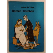 Vries, Anne de: Barnet i krubban Vries, Anne de: Barnet i krubban