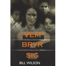 Wilson, Bill: Vem bryr sig Wilson, Bill: Vem bryr sig