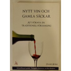 Björk, Daniel: Nytt vin och gamla säckar