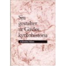 Nilsson, Kristina : Sju gestalter ur Gävles kyrkohistoria