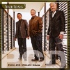 Phillips, Craig & Dean: Fearless Phillips, Craig & Dean: Fearless