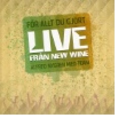 Nygren, Alfred : För allt du gjort - live från New Wine