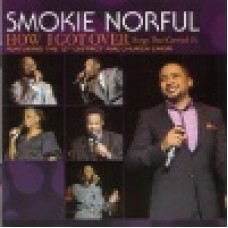 Norful, Smokie : How I got over