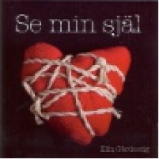 Gårdestig, Elin : Se min själ