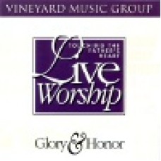Vineyard : Glory & honor - touching the father's heart 17