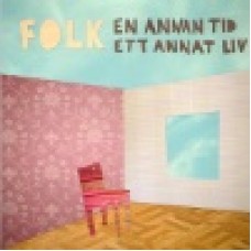 Folk: En annan tid ett annat liv