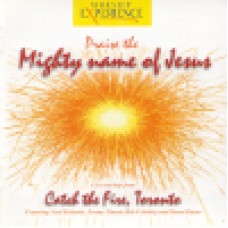 Toronto airport christian fellowship : Praise the mighty name of Jesus Toronto airport christian fellowship : Praise the mighty name of Jesus