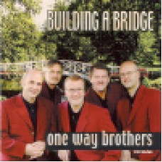 One way brothers : Building a bridge