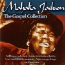 Jackson, Mahalia : The gospel collection Jackson, Mahalia : The gospel collection
