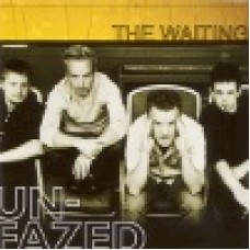 Waiting, The : Unfazed Waiting, The : Unfazed