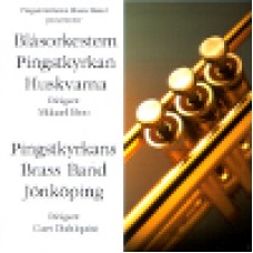 Blåsorkestern Pingst Huskvarna/Pingst Br : Pingströrelsens Brass band