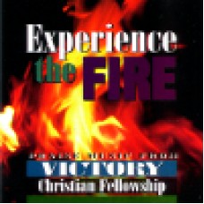 Victory christian fellowship (Fresno) : Experience the fire Victory christian fellowship (Fresno) : Experience the fire